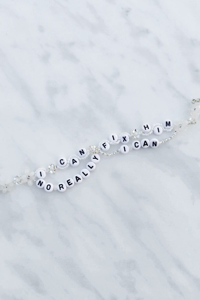 I Can Fix Him No Really I Can Bracelet